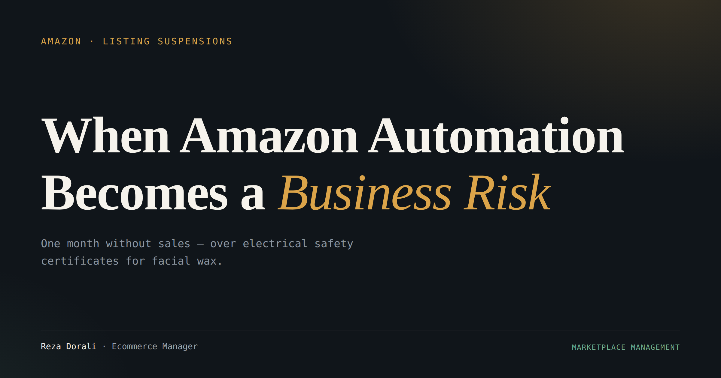 Cover: When Amazon Automation Becomes a Business Risk — one month without sales over electrical safety certificates for facial wax